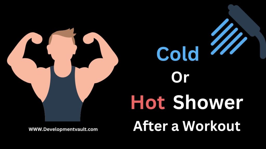 Cold Or Hot Shower After Workout